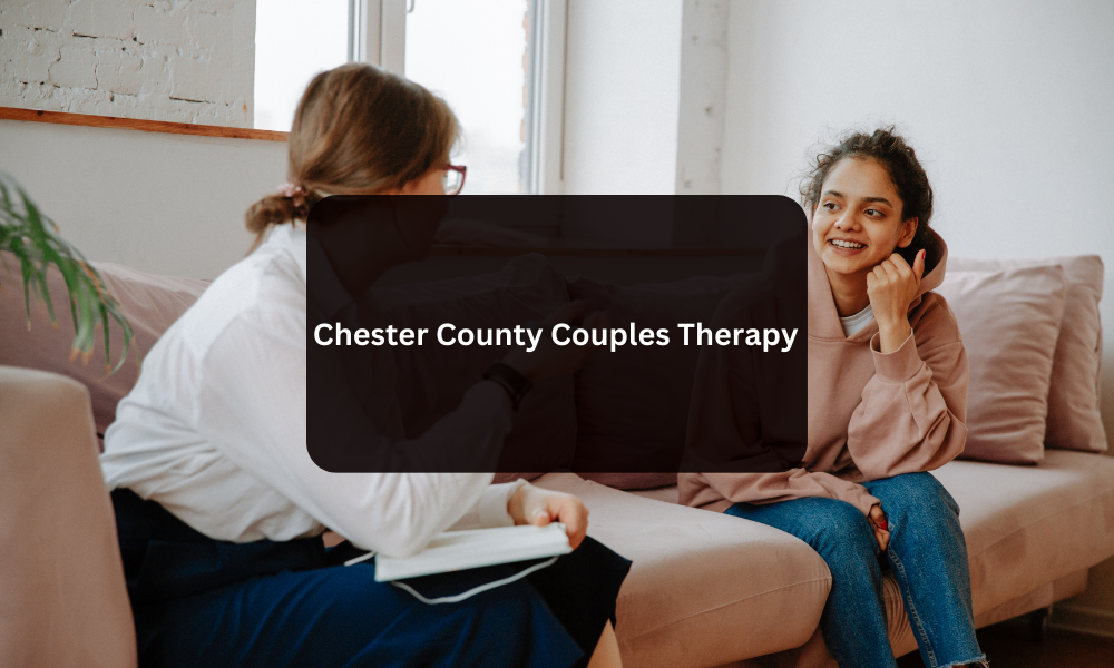 Chester County Couples Therapy